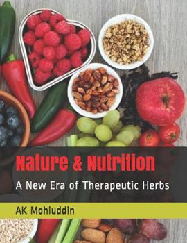 Paperback Nature & Nutrition: A New Era of Therapeutic Herbs Book
