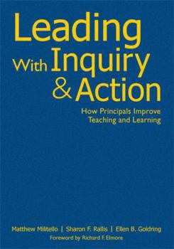 Hardcover Leading with Inquiry & Action: How Principals Improve Teaching and Learning Book