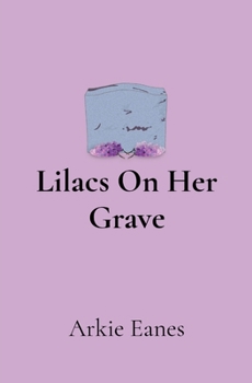 Paperback Lilacs On Her Grave Book