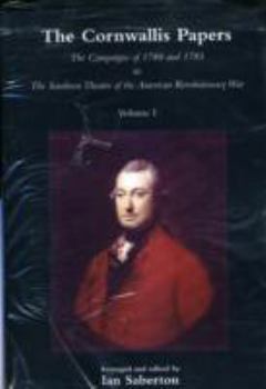 Paperback Cornwallis Papersthe Campaigns of 1780 and 1781 in the Southern Theatre of the American Revolutionary War 6 Volume Set Book