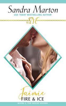 Jaimie: Fire & Ice - Book #2 of the Wilde Sisters