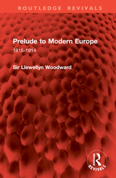 Hardcover Prelude to Modern Europe: 1815-1914 Book