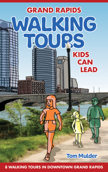 Paperback Grand Rapids Walking Tours Kids Can Lead Book