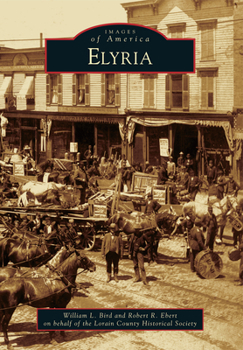 Elyria - Book  of the Images of America: Ohio