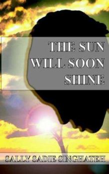 Paperback The Sun Will Soon Shine Book