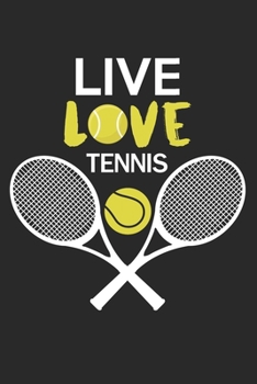 Life Love Tennis: Calendar, weekly planner, diary, notebook, book 105 pages in softcover. One week on one double page. For all appointments, notes and tasks that you want to take down and not forget. 