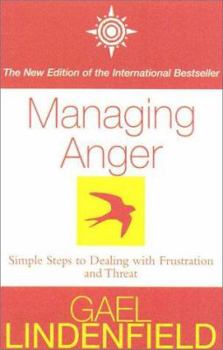 Paperback Managing Anger: Simple Steps to Dealing with Frustration and Threat Book