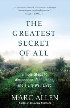 Paperback The Greatest Secret of All: Moving Beyond Abundance to a Life of True Fulfillment Book