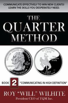 Paperback The Quarter Method, Book 2: Communicating in High Definition Book