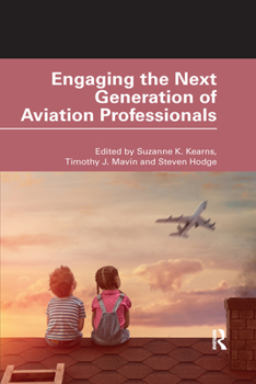 Paperback Engaging the Next Generation of Aviation Professionals Book