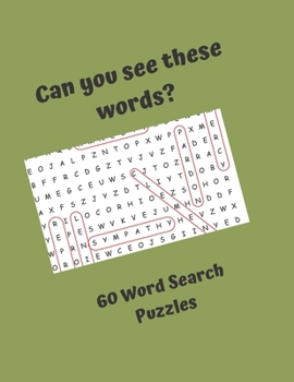 Can you see these words? 60 Word Search Puzzles: Word Search Puzzles for everyone, good fun for the whole family