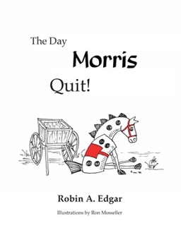 Hardcover The Day Morris Quit Book