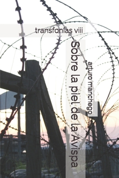 Paperback Sobre la piel de la Avispa: transfonías viii [Spanish] Book