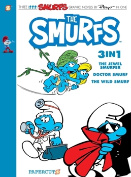 Paperback Smurfs 3-In-1 #7: Collecting the Jewel Smurfer, Doctor Smurf, and the Wild Smurf Book