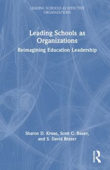 Hardcover Leading Schools as Organizations: Reimagining Education Leadership Book