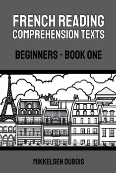 Paperback French Reading Comprehension Texts: Beginners - Book One Book