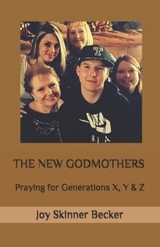 Paperback The New Godmothers: Praying for Generations X, Y & Z Book