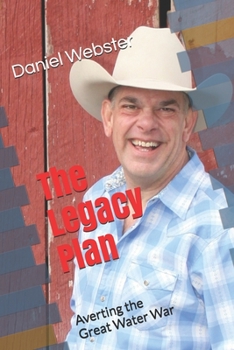 Paperback The Legacy Plan: Averting the Great Water War Book