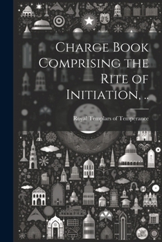 Paperback Charge Book Comprising the Rite of Initiation, .. Book