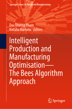 Hardcover Intelligent Production and Manufacturing Optimisation--The Bees Algorithm Approach Book