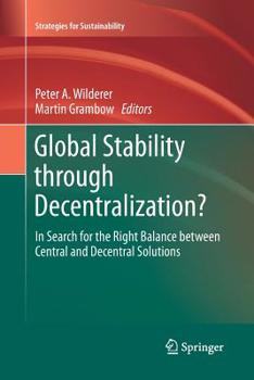 Paperback Global Stability Through Decentralization?: In Search for the Right Balance Between Central and Decentral Solutions Book