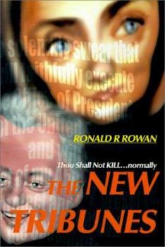 Paperback The New Tribunes: Thou Shall Not Kill...Normally Book