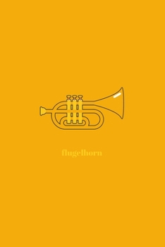 Flugelhorn: Minimal Design Lined Practice Journal 6” x 9” 120 pages