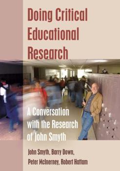 Paperback Doing Critical Educational Research: A Conversation with the Research of John Smyth Book