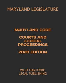 Paperback Maryland Code Courts and Judicial Proceedings 2020 Edition: West Hartford Legal Publishing Book