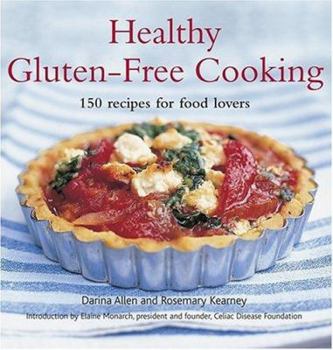 Paperback Healthy Gluten-Free Cooking: 150 Recipes for Food Lovers Book