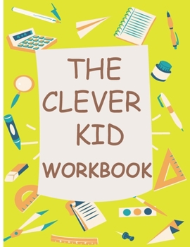 Paperback The Clever Kid Workbook: Kindergarten Math Workbook - Kids Math Activity Book - Different Counting Activities -Numbers Handwriting- 10 Coloring Book