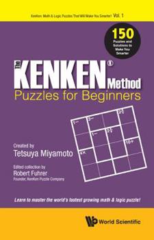 Paperback The Kenken Method - Puzzles for Beginners Book