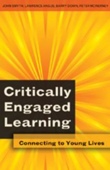 Paperback Critically Engaged Learning: Connecting to Young Lives Book