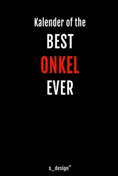 Kalender für Onkel: Immerwährender Kalender / 365 Tage Tagebuch / Journal [3 Tage pro Seite] für Notizen, Planung / Planungen / Planer, Erinnerungen, Sprüche (German Edition)