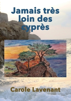 Paperback Jamais très loin des cyprès [French] Book