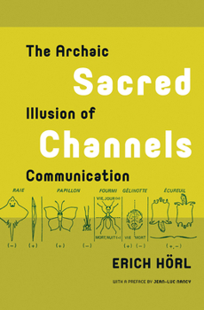 Paperback Sacred Channels: The Archaic Illusion of Communication Book
