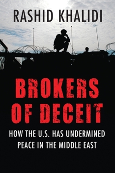 Paperback Brokers of Deceit: How the US Has Undermined Peace in the Middle East Book