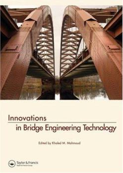 Innovations in Bridge Engineering Technology: Selected Papers, 3rd NYC Bridge Conf., 27-28 August 2007, New York, USA