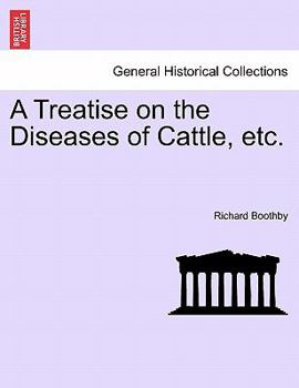 Paperback A Treatise on the Diseases of Cattle, Etc. Book