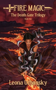 Fire Magic: Book 1 of the Death Gate Trilogy