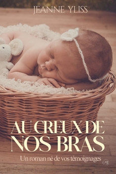 Paperback Au creux de nos bras [French] Book