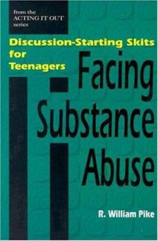 Paperback Facing Substance Abuse: Discussin-Starting Skits for Teenagers Book