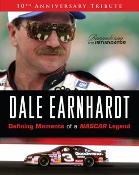Hardcover Dale Earnhardt: Defining Moments of a NASCAR Legend; 10th Anniversary Tribute Book