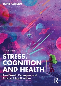 Paperback Stress, Cognition and Health: Real World Examples and Practical Applications Book