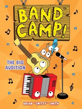 Hardcover Band Camp! 4: The Big Audition (Band Camp! #4)(a Little Bee Graphic Novel Series for Kids) Book