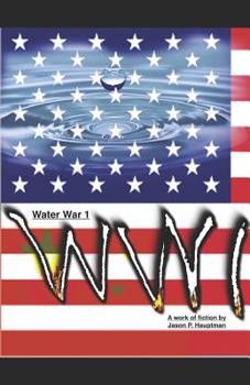Paperback Water War 1: What is water really worth? Book