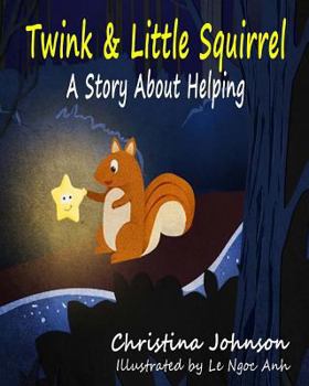 Paperback Twink & Little Squirrel (A Story About Helping) Book