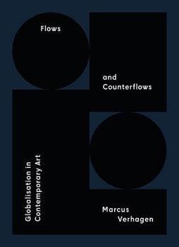 Paperback Flows and Counterflows: Globalisation in Contemporary Art Book
