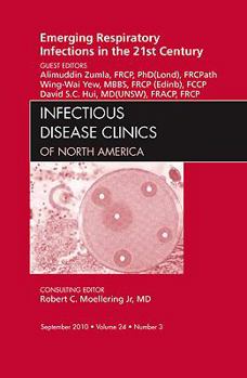 Hardcover Emerging Respiratory Infections in the 21st Century, an Issue of Infectious Disease Clinics: Volume 24-3 Book