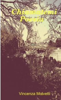 Paperback Chiamatemi Poesia [Italian] Book